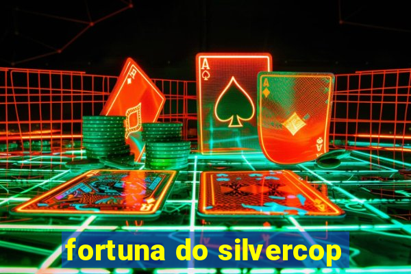 fortuna do silvercop