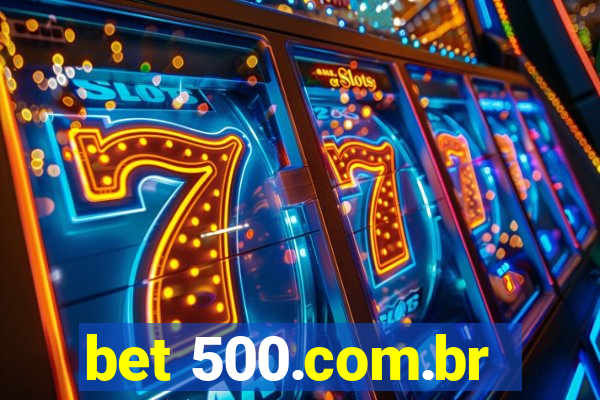 bet 500.com.br