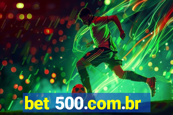 bet 500.com.br