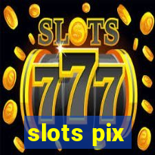 slots pix