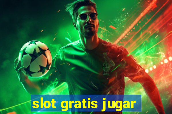 slot gratis jugar