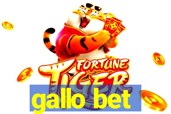 gallo bet