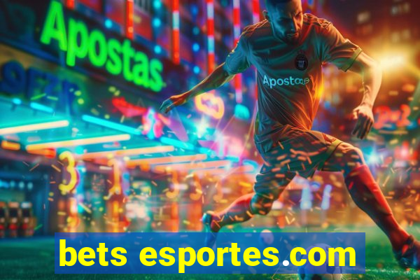 bets esportes.com