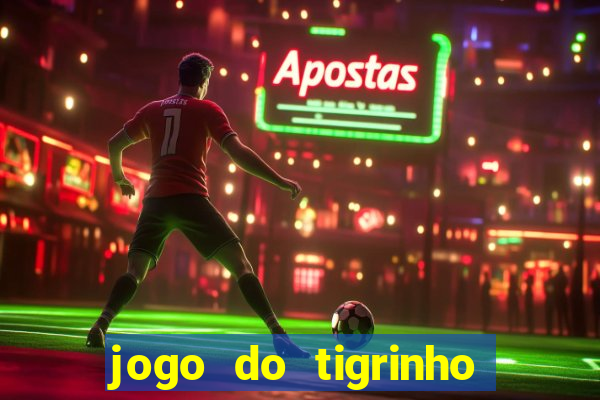 jogo do tigrinho cartao de credito