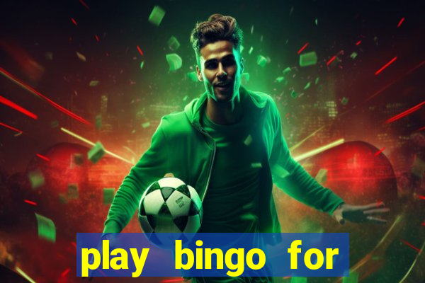 play bingo for free win real money