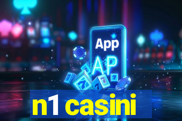 n1 casini