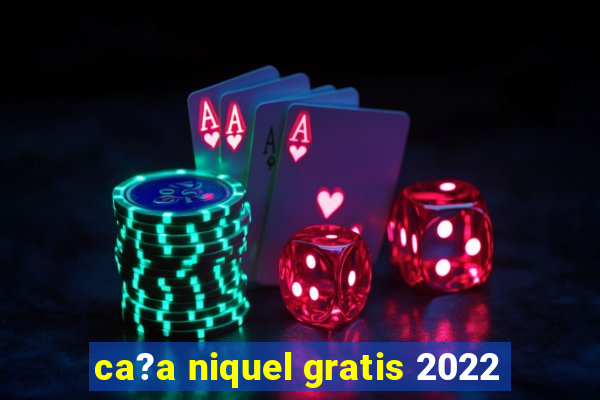 ca?a niquel gratis 2022