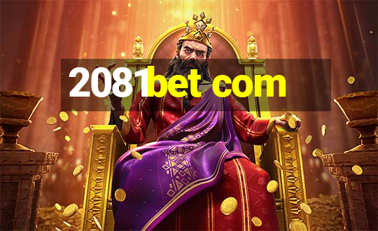 2081bet com