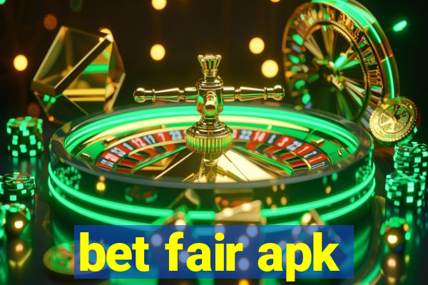 bet fair apk