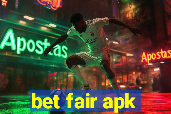 bet fair apk