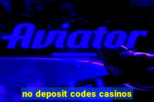 no deposit codes casinos