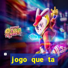 jogo que ta pagando sem deposito