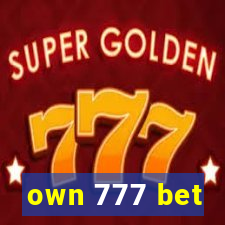 own 777 bet