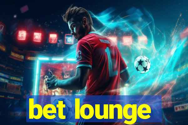 bet lounge