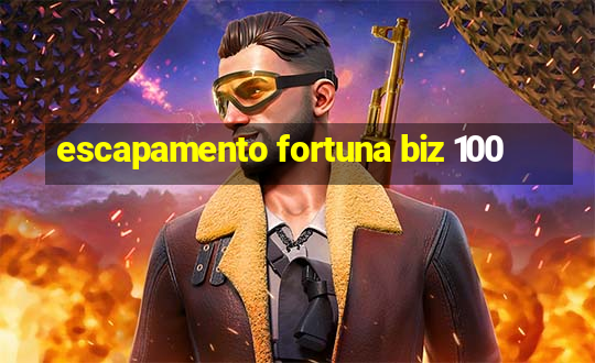 escapamento fortuna biz 100