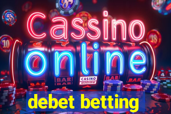 debet betting