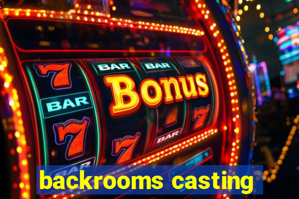 backrooms casting