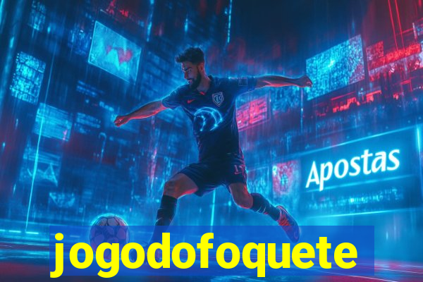 jogodofoquete