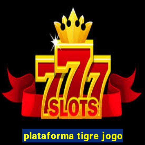 plataforma tigre jogo