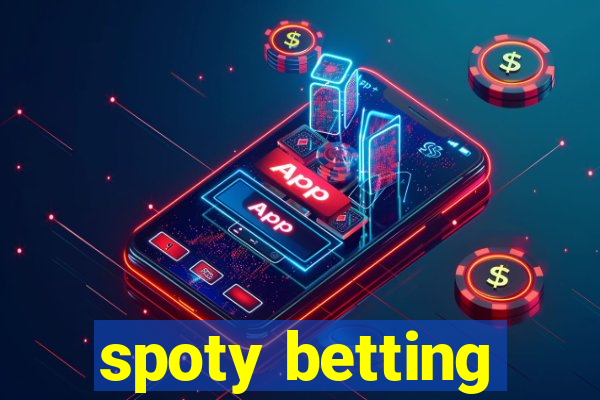 spoty betting