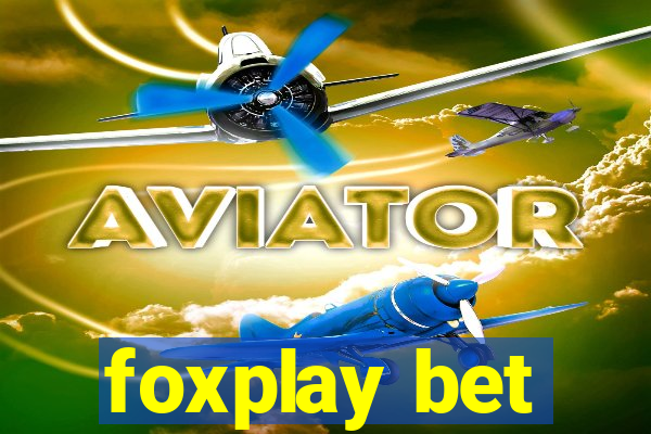 foxplay bet