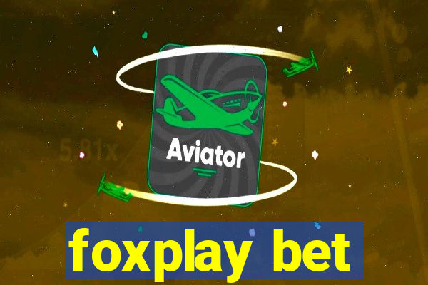 foxplay bet