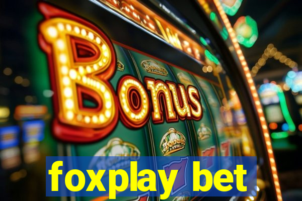 foxplay bet