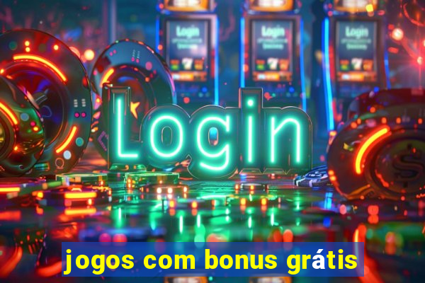 jogos com bonus grátis