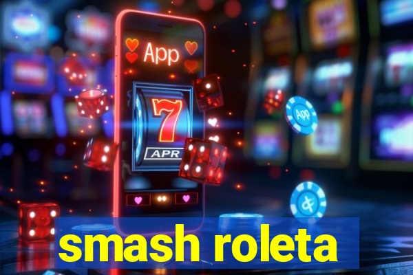 smash roleta