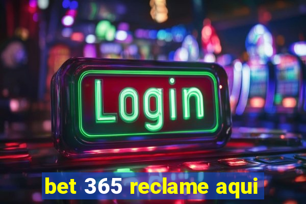 bet 365 reclame aqui