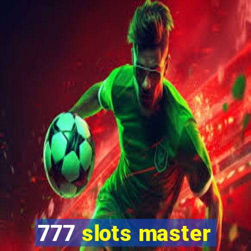 777 slots master