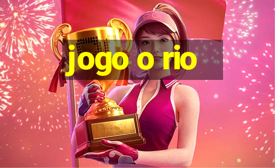 jogo o rio