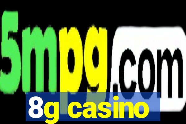 8g casino