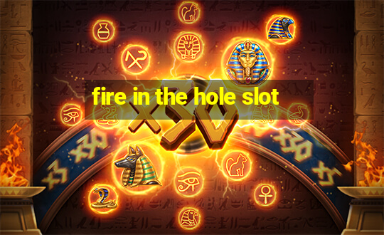 fire in the hole slot