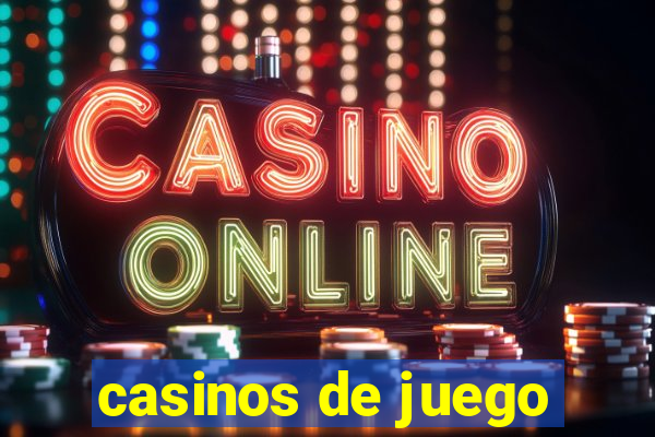 casinos de juego