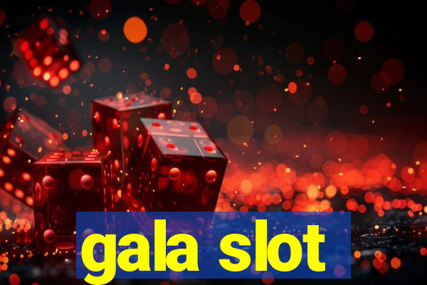 gala slot