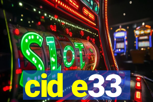 cid e33