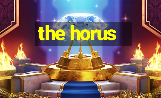 the horus