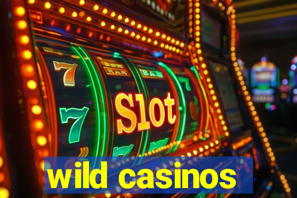 wild casinos