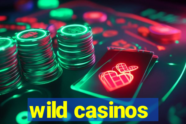 wild casinos