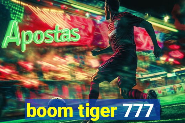 boom tiger 777