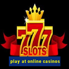 play at online casinos