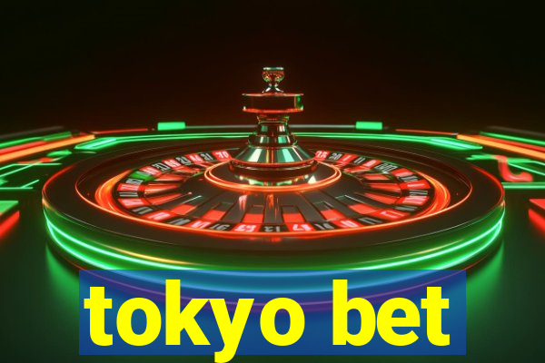 tokyo bet