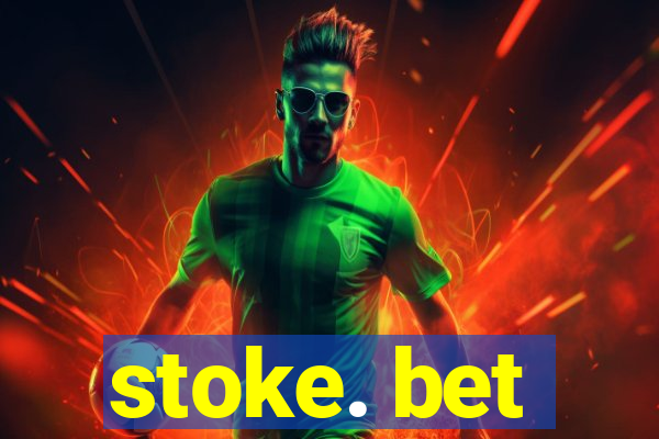 stoke. bet