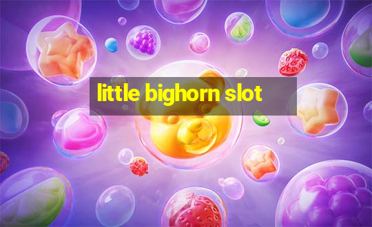 little bighorn slot