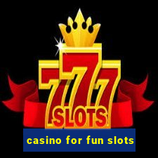 casino for fun slots