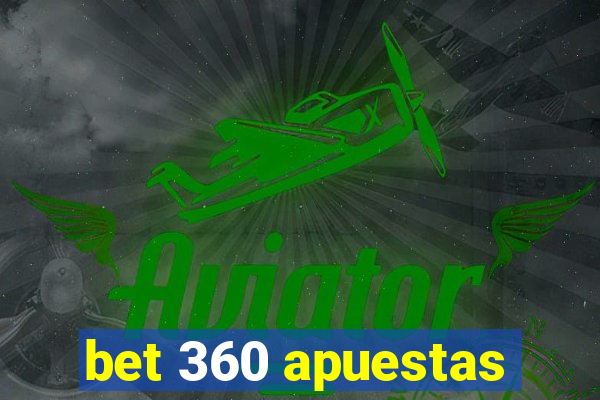 bet 360 apuestas