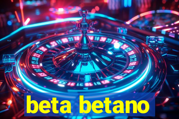 beta betano