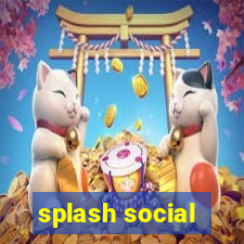 splash social