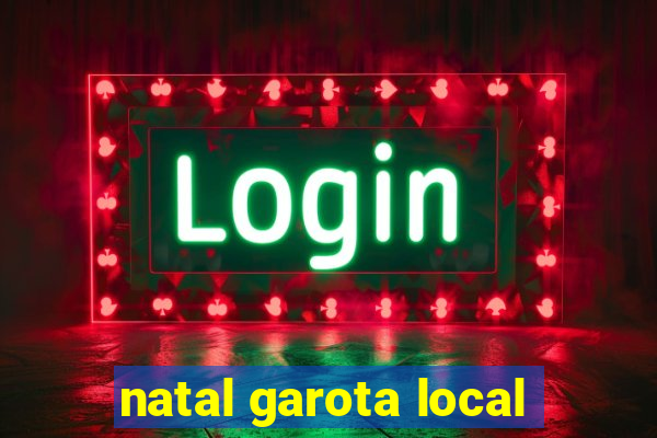 natal garota local